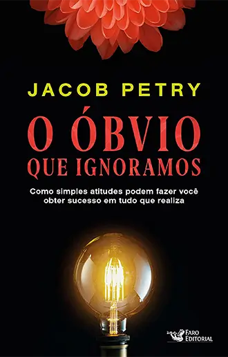 O Óbvio Que Ignoramos