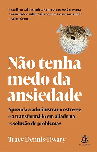 Não tenha medo da ansiedade