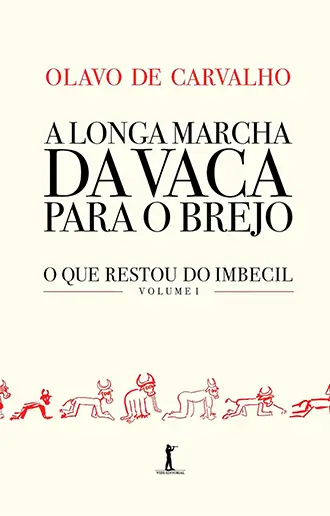 A longa marcha da vaca para o brejo