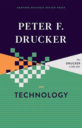 Peter Drucker on Technology