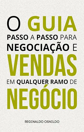 O guia passo a passo para negociação e vendas