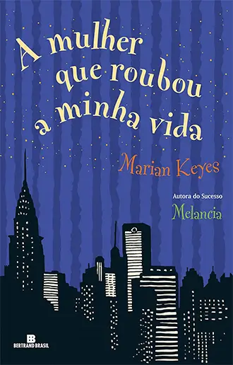 A mulher que roubou a minha vida
