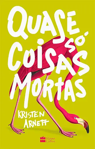 Quase só coisas mortas