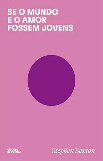 Se o mundo e o amor fossem jovens