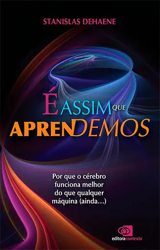 É assim que aprendemos