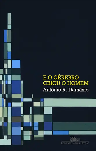E o cérebro criou o homem