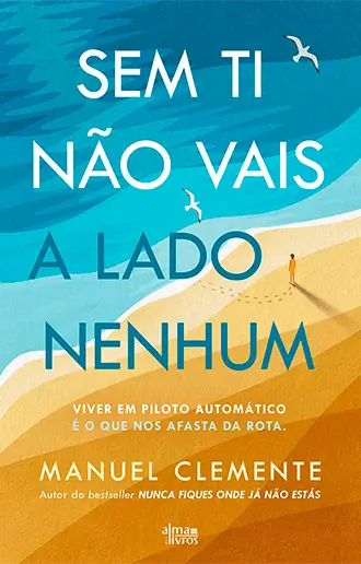 Sem Ti Não Vais a Lado Nenhum
